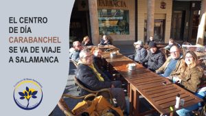 Lee más sobre el artículo El Centro de Día de Carabanchel se va de viaje a Salamanca