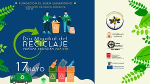 Lee más sobre el artículo 17 de mayo | La Fundación Buen Samaritano celebra el Día Mundial del Reciclaje