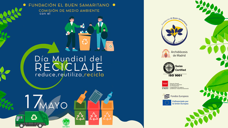 En este momento estás viendo 17 de mayo | La Fundación Buen Samaritano celebra el Día Mundial del Reciclaje