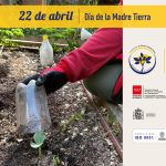 22 de abril, Día de la Madre Tierra. Pequeños gestos, grandes cambios: cuidar la tierra desde lo cercano